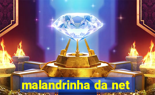 malandrinha da net